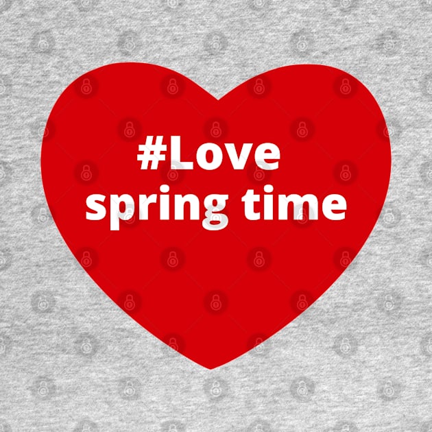 Love Spring Time - Hashtag Heart by support4love